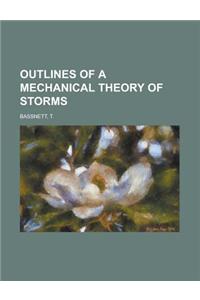 Outlines of a Mechanical Theory of Storms
