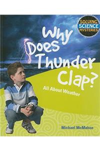 Why Does Thunder Clap?