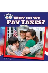 Why Do We Pay Taxes?