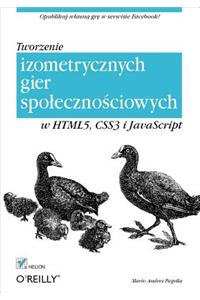 Tworzenie Izometrycznych Gier Spo?eczno?ciowych W Html5, Css3 I JavaScript