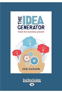 The Idea Generator: Tools for Business Growth (Easyread Large Edition)