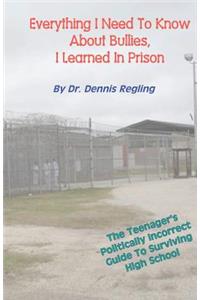 Everything I Need To Know About Bullies, I Learned In Prison