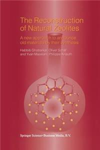 The Reconstruction of Natural Zeolites