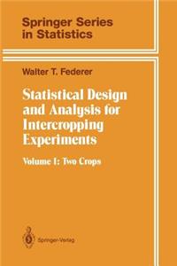 Statistical Design and Analysis for Intercropping Experiments