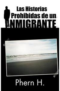 Historias Prohibidas de Un Inmigrante