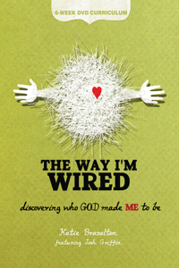 The Way I'm Wired: 6-Week DVD Curriculum