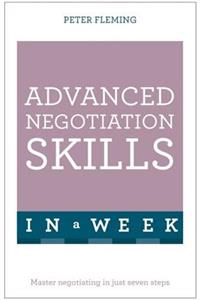 Negotiate Even Better Deals in a Week: Teach Yourself