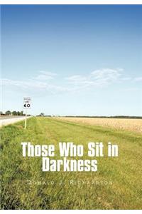 Those Who Sit in Darkness