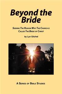 Beyond the Bride