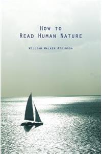 How to Read Human Nature