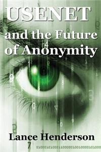 Usenet & the Future of Anonymity