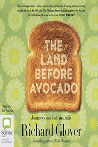 The Land Before Avocado