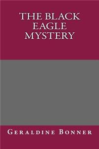 The Black Eagle Mystery