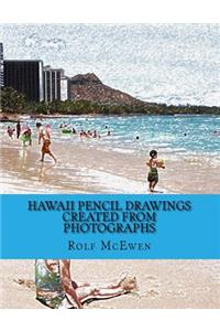 Hawaii Pencil Drawings --Created from Photographs