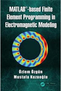 MATLAB-based Finite Element Programming in Electromagnetic Modeling