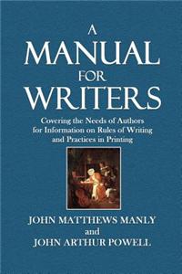 A Manual for Writers: A Manual for Writers, Covering the Needs of Authors for Information on Rules of Writing and Practices in Printing