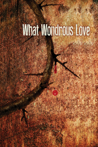 What Wonderous Love Images Good Friday Bulletin, Large (Pkg of 50)