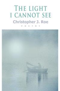 Light I Cannot See