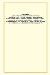 Protocol Amending the Convention Between the United States of America and Canada with Respect to Taxes on Income and Capital: Done at Washington on 26 September 1980 as Amended by the Protocols Done on 13 June 1983, 28 March 1984, 17 March 1995 and 29 Jul