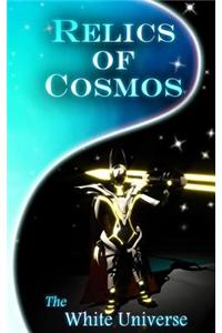 Relics of Cosmos: The White Universe