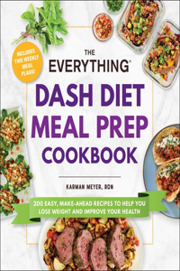Everything Dash Diet Meal Prep Cookbook