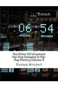 Other 50 Greatest Hip-Hop Samples In Hip-Hop History, Volume 4