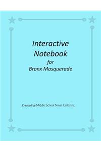Interactive Notebook for Bronx Masquerade