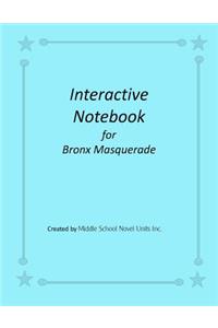 Interactive Notebook for Bronx Masquerade