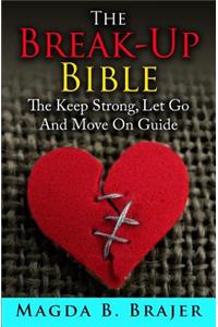 The Break-Up Bible