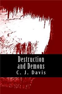 Destruction and Demons