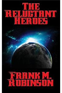The Reluctant Heroes