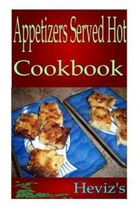 Appetizers Served Hot