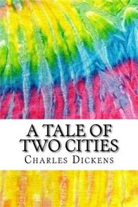 A Tale of Two Cities: Includes MLA Style Citations for Scholarly Secondary Sources, Peer-Reviewed Journal Articles and Critical Essays