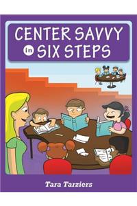 Center Savvy in Six Steps