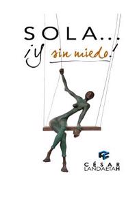 Sola... y Sin Miedo