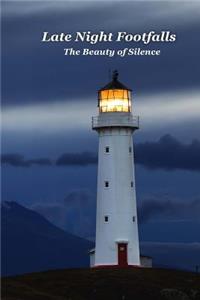 Late Night Footfalls / The Beauty of Silence