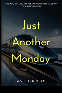 Just Another Monday