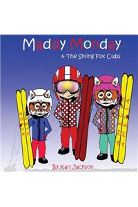 Maddy Monday & The Skiing Fox Cubs