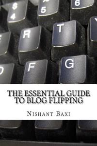 The Essential Guide to Blog Flipping