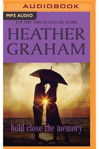 Hold Close the Memory