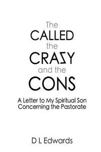 The Called, the Crazy, and the Cons