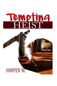 Tempting Heist