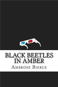 Black Beetles in Amber