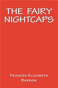 Fairy Nightcaps