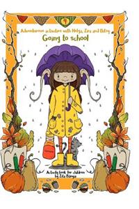 Adventurous Activities with Helga, Zira and Bitsy: Going to School