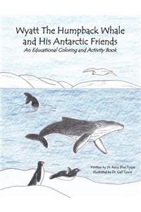 Wyatt the Humpback Whale and His Antarctic Friends