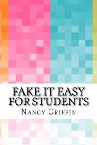 Fake It Easy for Students