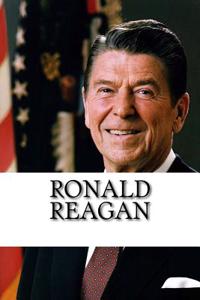 Ronald Reagan: A Biography