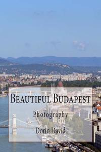 Beautiful Budapest: Photography