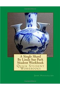 A Single Shard by Linda Sue Park: Quick Student Workbooks